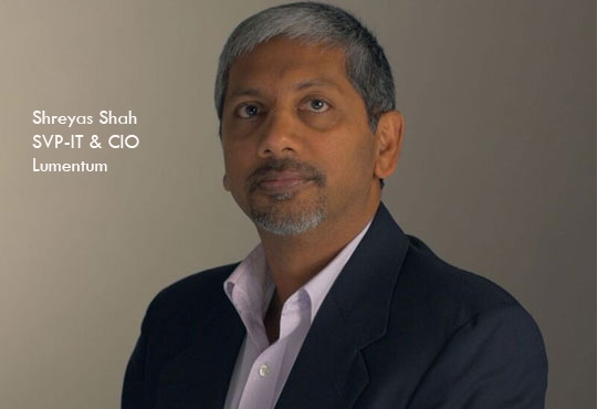 Shreyas Shah, SVP-IT & CIO, Lumentum 